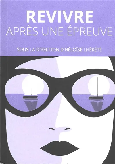Revivre après une épreuve