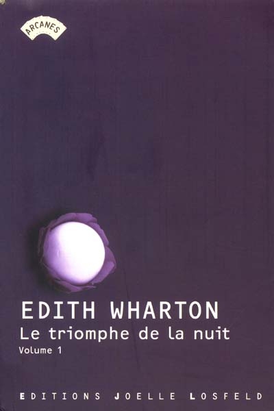 The ghost stories of Edith Warton. Vol. 1. Le triomphe de la nuit