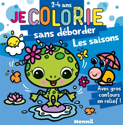Je colorie sans déborder (2-4 ans) : Les saisons (Grenouille et escargot) T75