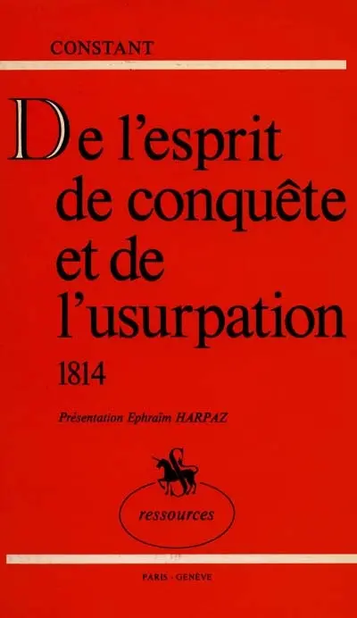De l'esprit de conquête et de l'usurpation