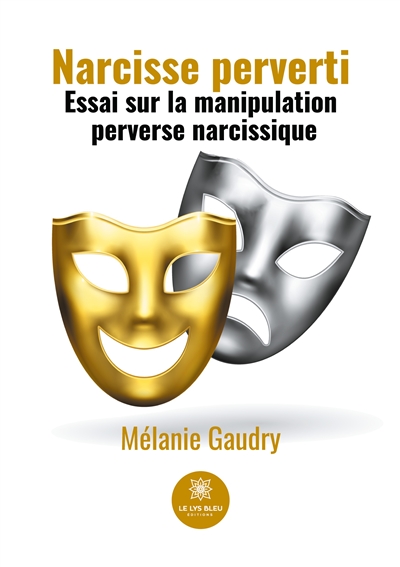 Narcisse perverti : Essai...