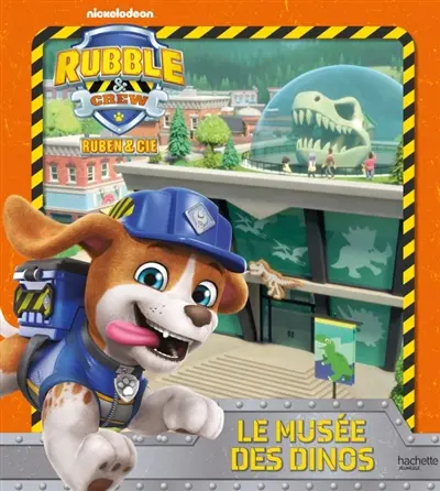 Rubble & crew, Ruben & Cie. Le musée des dinos