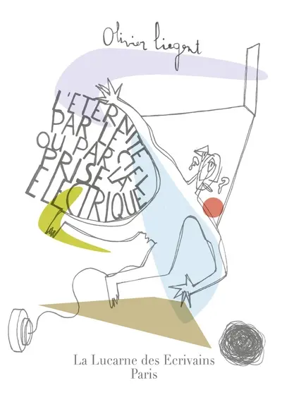 L'éternité par le ciel ou par prise électrique