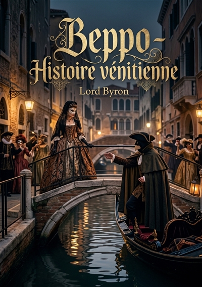 Beppo : Histoire vénitienne...