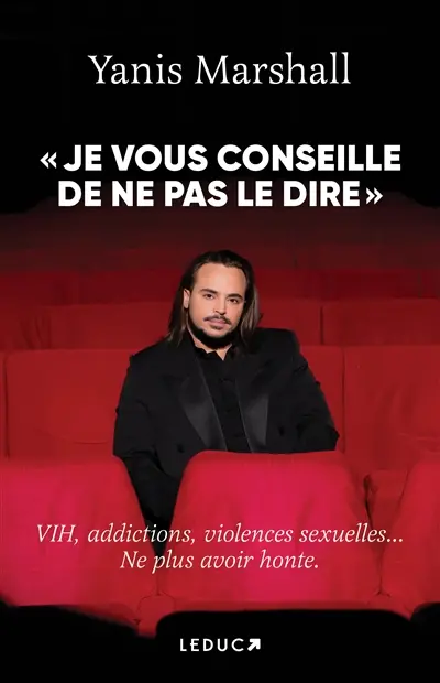 Je vous conseille de ne pas le dire : VIH, addictions, violences sexuelles... : c'était une question du temps