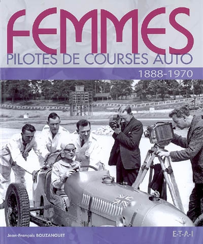 Femmes pilotes de course auto : 1888-1970