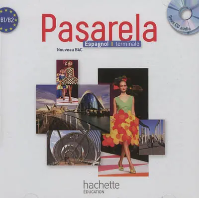 Pasarela, espagnol terminale, B1-B2 : nouveau bac