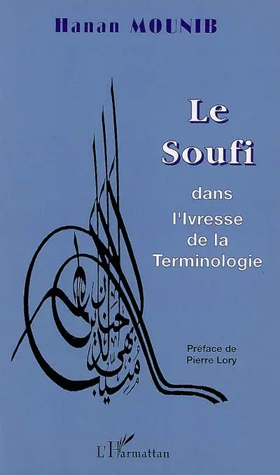 Le soufi dans l'ivresse de la terminologie