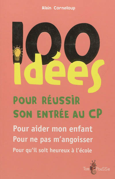 100 idées pour réussir son entrée au CP