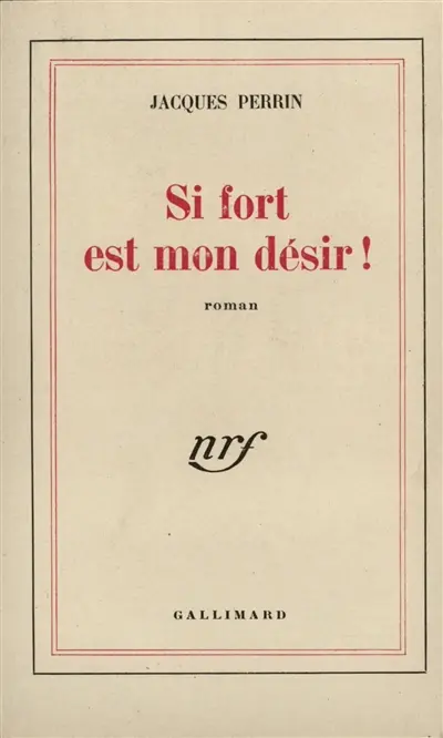 Si fort est mon désir !