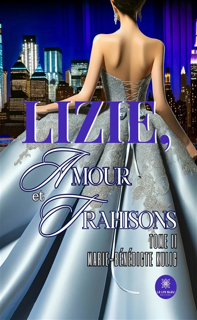 Lizie, amour et trahisons :...