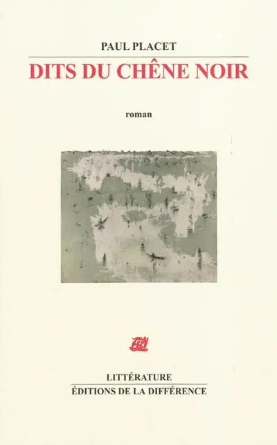 Dits du chêne noir : roman d'un pays