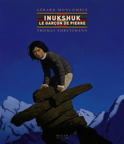 Inukshuk, le garçon de pierre