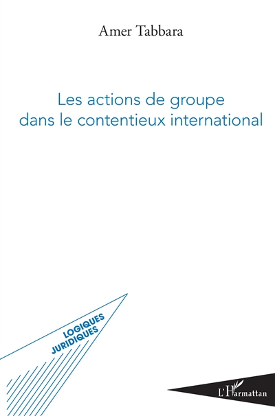 Les actions de groupe dans le contentieux international
