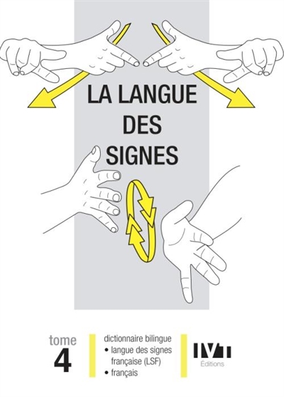 La langue des signes. Vol. 4