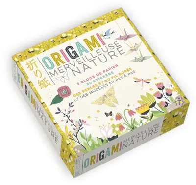 Origami merveilleuse nature : 2 blocs de papier, 50 stickers, des perles et du fil doré : et des modèles en pas-à-pas