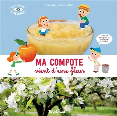Ma compote vient d'une fleur : comment fabrique-t-on la compote de pommes ?