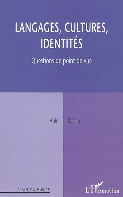 Langages, cultures, identités : questions de point de vue