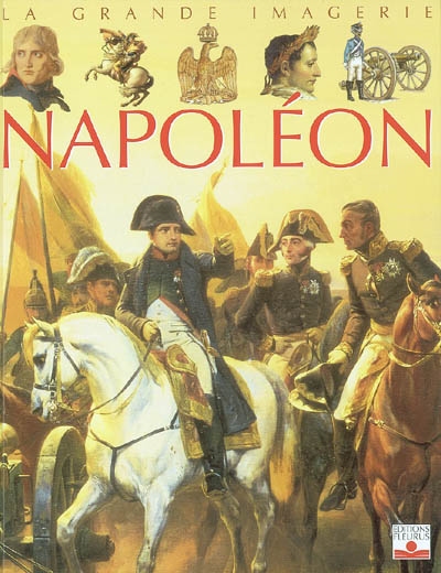 La grande Imagerie:napoléon