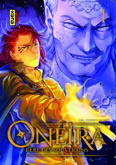 Oneira. Vol. 1. L'ère des souverains