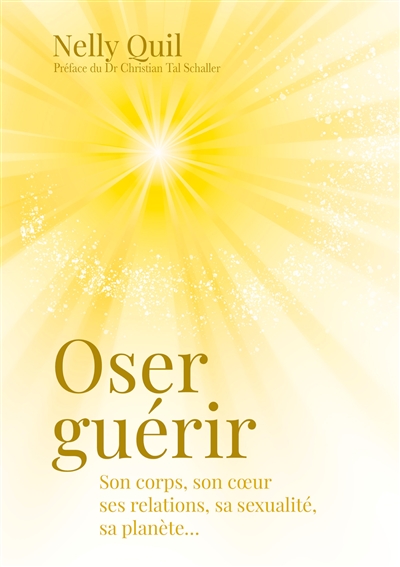 Oser guérir : Son corps,...