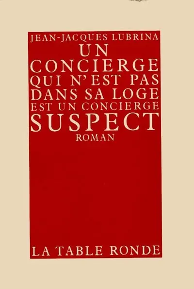 Un Concierge qui n'est pas dans sa loge est un concierge suspect