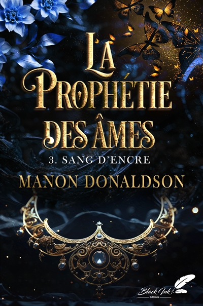 La prophétie des âmes. Vol. 3. Sang d'encre