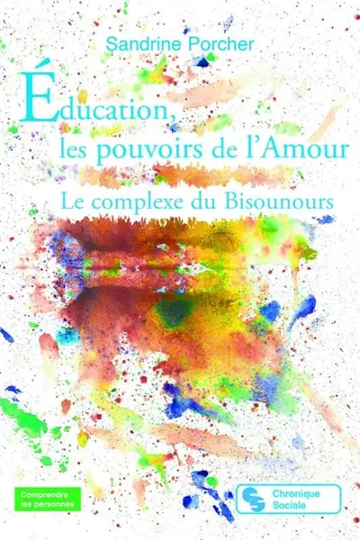 Education, les pouvoirs de l'amour : le complexe du Bisounours