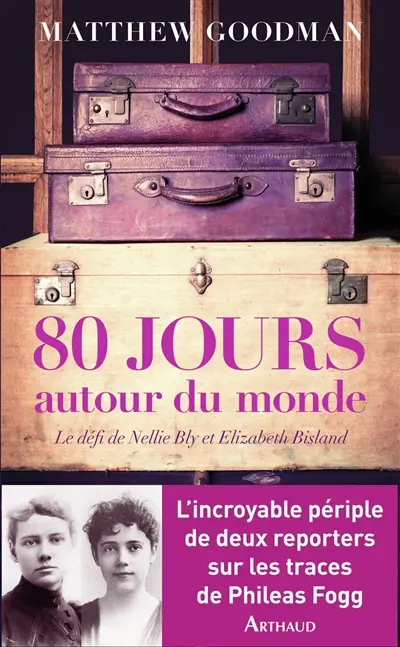 80 jours autour du monde : le défi de Nellie Bly et Elizabeth Bisland