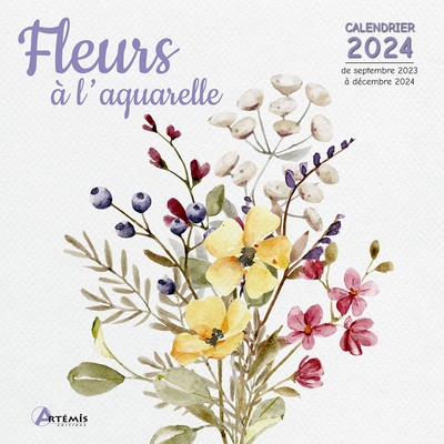 Fleurs À L'aquarelle : Calendrier 2024 : De Septembre 2023 À Décembre   de - Livre - Lire Demain