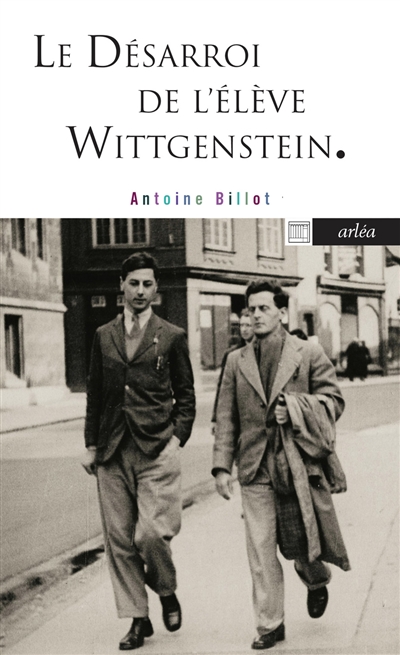 Le désarroi de l'élève Wittgenstein