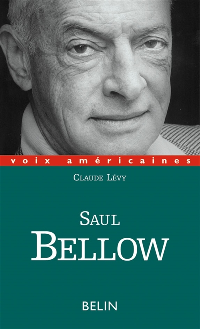 Saul Bellow : le regard décalé