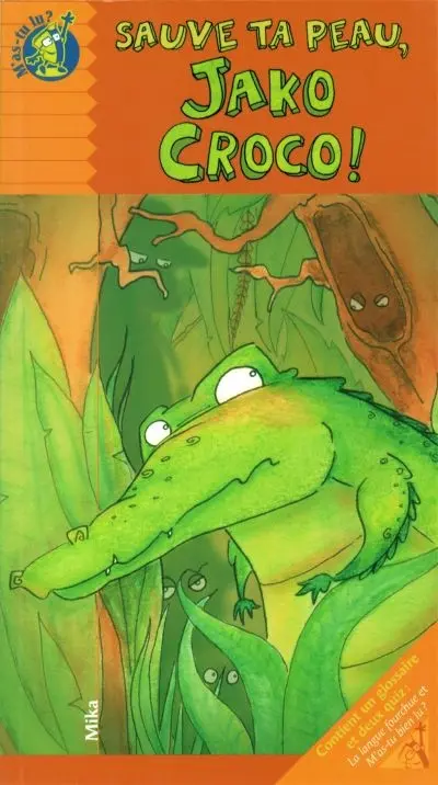 Sauve ta peau, Jako Croco !