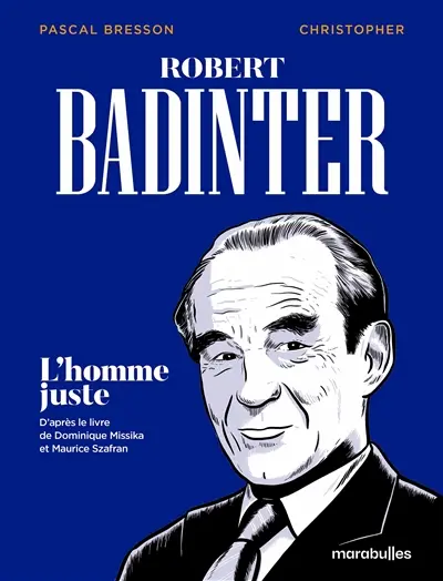 Robert Badinter : l'homme juste