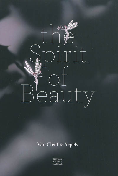 The spirit of beauty : Van Cleef & Arpels