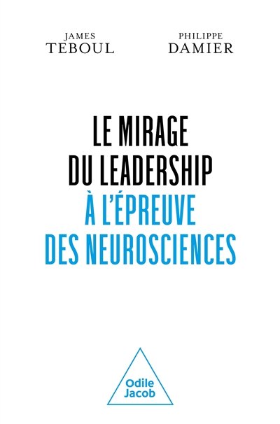 Le mirage du leadership à l'épreuve des neurosciences