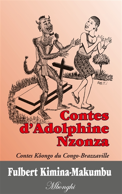 Contes d'Adolphine Nzonza : Contes kôongo du Congo Brazzaville