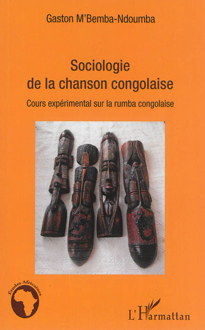 Sociologie de la chanson congolaise : cours expérimental sur la rumba congolaise