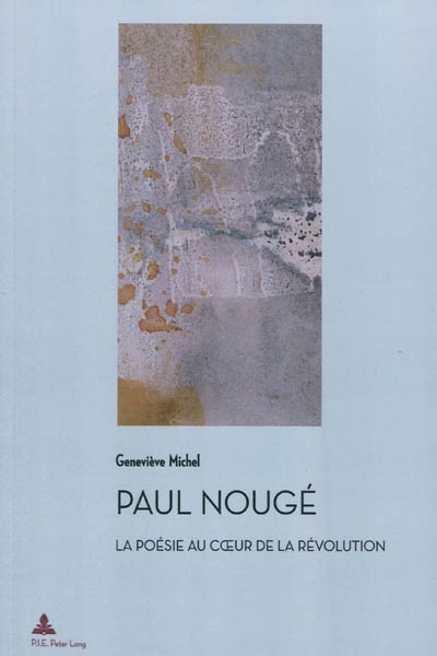 Paul Nougé : la poésie au coeur de la révolution