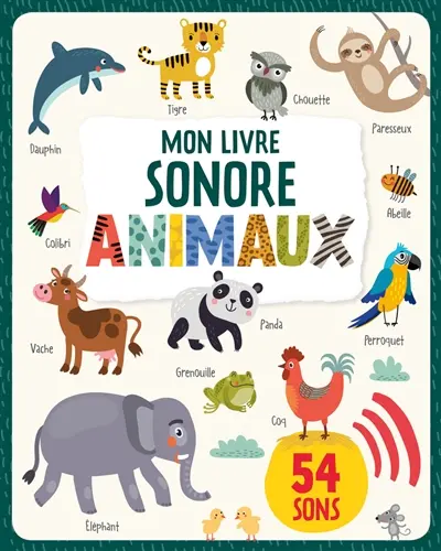 Mon livre sonore : animaux : 54 sons