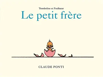 Tromboline et Foulbazar. Le petit frère