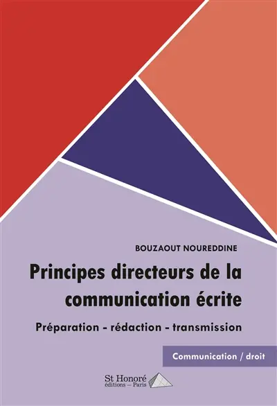 Principes directeurs de la communication écrite : présentation, rédaction, transmission