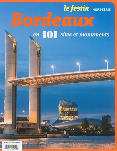 Festin (Le), hors série. Bordeaux en 101 sites et monuments