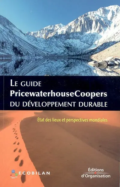 Le guide PricewaterhouseCoopers du développement durable : état des lieux et perspectives mondiales