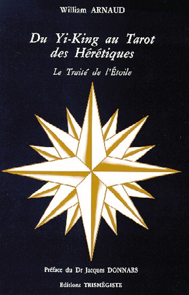 Du Yi-king au tarot des hérétiques : le traité de l'étoile