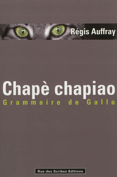 Chapè chapiao : grammaire de gallo