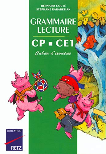 Grammaire-lecture CP-CE1 : cahier d'exercices