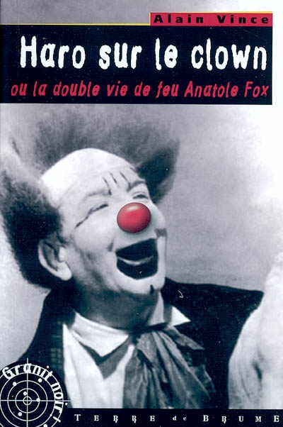 Haro sur le clown ou La double vie de feu Anatole Fox
