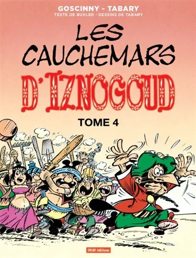 Les aventures du grand vizir Iznogoud. Vol. 17. Les cauchemars d'Iznogoud. Vol. 4