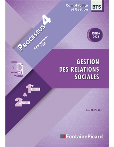 Gestion des relations sociales : BTS comptabilité et gestion 1re année & 2e année : processus 4, applications PGI